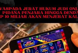 Hukuman Penjara Judi Slot Online